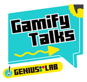 GAMIFY TALK - GENIUS LAB